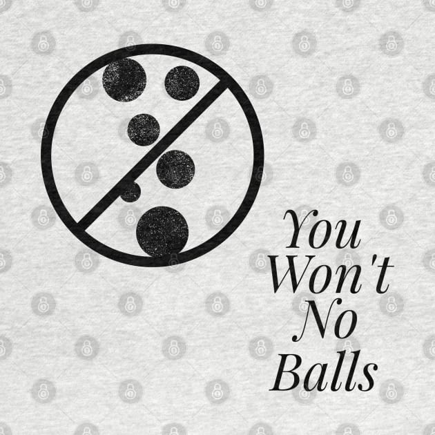 No Balls - Black by Locksis Designs 